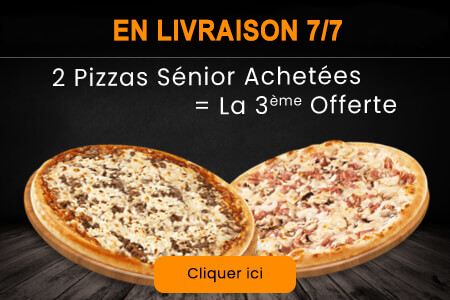 2 PIZZAS SENIOR ACHETEES = LA 3EME OFFERTE