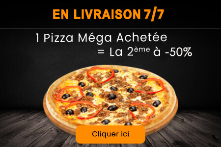 1 PIZZA MEGA ACHETEE = LA 2EME A 50%